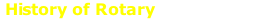 History of Rotary